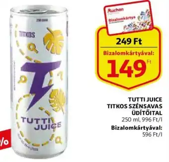 Auchan Tutti juice titkos szénsavas üdítőital 250ml ajánlat