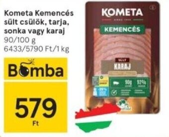 Tesco Kometa Kemencés sült csülök, tarja, sonka vagy karaj 90/100 g ajánlat