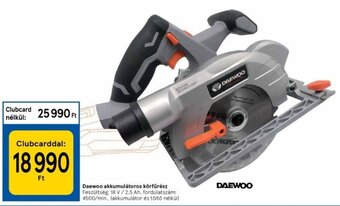 Tesco Daewoo akkumulátoros körfűrész 1 db ajánlat