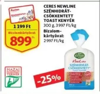 Auchan Ceres newline szénhidrát-csökkentett toast kenyér 300g ajánlat