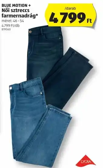 ALDI Blue Motion + Női sztreccs farmernadrág 1 bd ajánlat