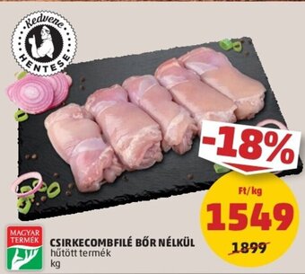PENNY Csirkecombfilé Bőr nélkül 1 kg ajánlat