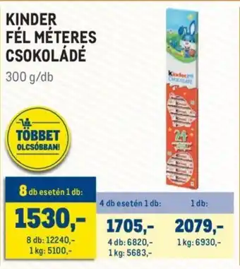 Metro Kinder fél méteres csokoládé 300 g ajánlat