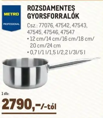 Metro Metro professional Rozsdamentes gyorsforralók 1 db ajánlat