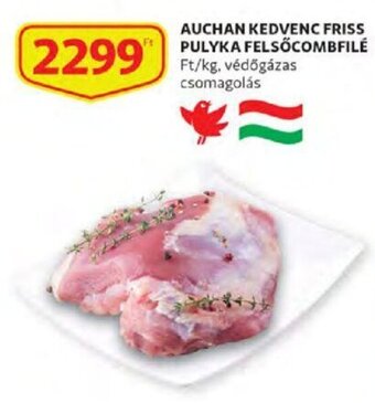Auchan Auchan kedvenc friss pulyka felsőcombfilé 1 kg ajánlat