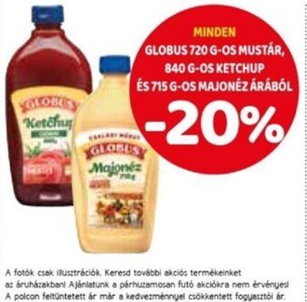 Minden Globus 720 g-os mustár, 840 g-os ketchup és 715 g-os majonéz árából