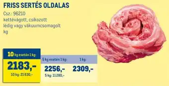 Metro Friss sertés oldalas 1 kg ajánlat