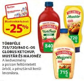 Auchan Többféle 715/720/840 g-os Globus ketchup, mustár és majonéz ajánlat