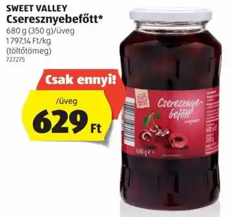 ALDI Sweet Valley cseresznyebefőtt 680 g ajánlat