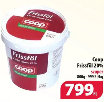Coop Coop frissföl 20% 800 g ajánlat