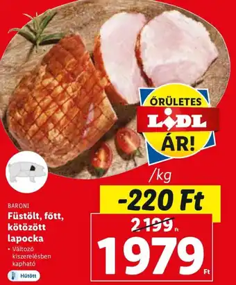 Lidl Baroni füstölt, főtt, kötözött lapocka 1 kg ajánlat