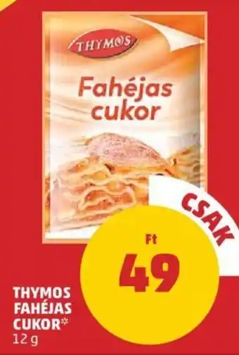 PENNY Thymos fahéjas cukor 12 g ajánlat
