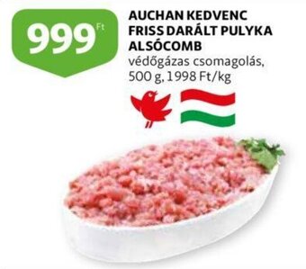 Auchan Auchan kedvenc friss darált pulyka alsócomb 500 g ajánlat