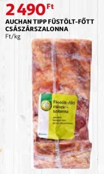 Auchan Auchan tipp füstölt-főtt császárszalonna 1 kg ajánlat