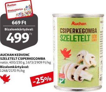 Auchan Auchan kedvenc szeletelt csiperkegomba 400 / 230 g ajánlat