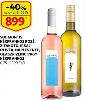 Auchan Sol Montis kékfrankos rosé, zitakötő, irsai olivér, naplevente, olaszrizling vagy kékfrankos 0,75 l ajánlat