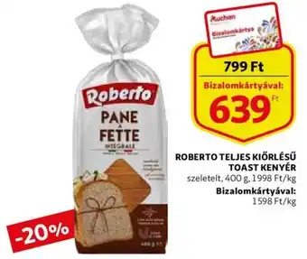 Auchan Roberto teljes kiőrlésű toast kenyér 400 g ajánlat