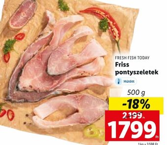 Lidl Fresh Fish Today friss pontyszeletek 500 g ajánlat