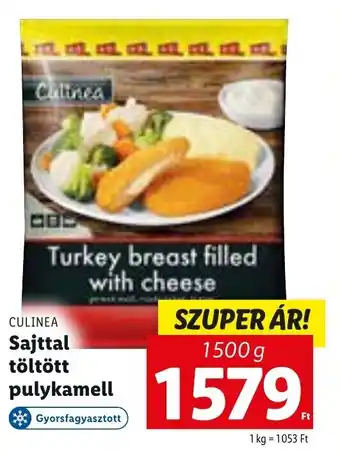 Lidl Culinea sajttal töltött pulykamell 1500 g ajánlat