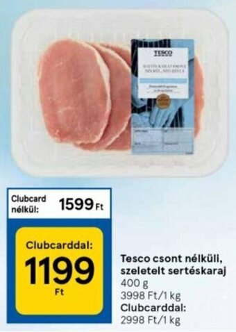 Tesco Tesco csont nélküli, szeletelt sertéstarja 400 g ajánlat
