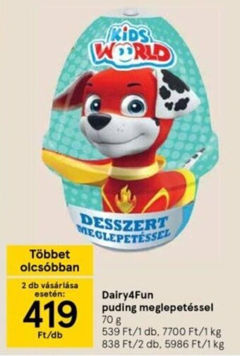Tesco Dairy4Fun puding meglepetéssel 70 g ajánlat