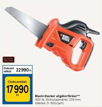 Tesco Black + Decker aligátorfűrész 1 db ajánlat