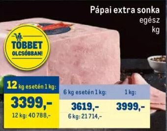 Metro Pápai extra sonka 1 kg ajánlat