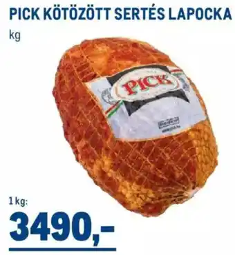 Metro Pick kötözött sertés lapocka 1 kg ajánlat
