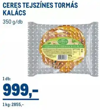 Metro Ceres tejszínes tormás kalács 350 g ajánlat