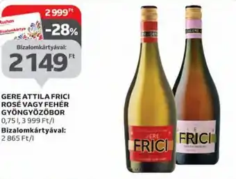 Auchan Gere Attila frici rosé vagy fehér gyöngyözőbor 0,75 l ajánlat