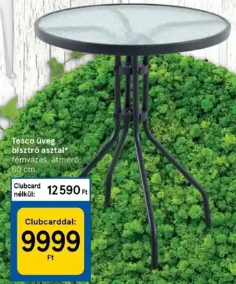 Tesco Tesco üveg bisztró asztal 1 db ajánlat