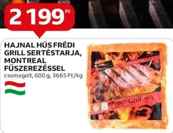 Auchan Hajnal hús frédi grill sertéstarja, montreal fűszerezéssel 600 g ajánlat