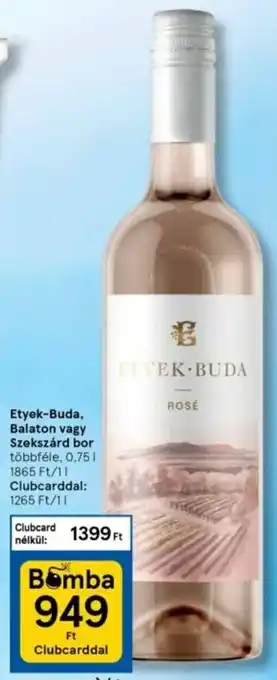 Tesco Etyek-Buda, Balaton vagy szekszárd bor 0,75 l ajánlat