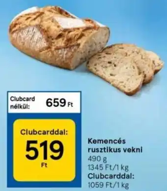 Tesco Kemencés rusztikus vekni 490 g ajánlat