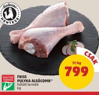 PENNY Friss Pulyka alsócomb 1 kg ajánlat