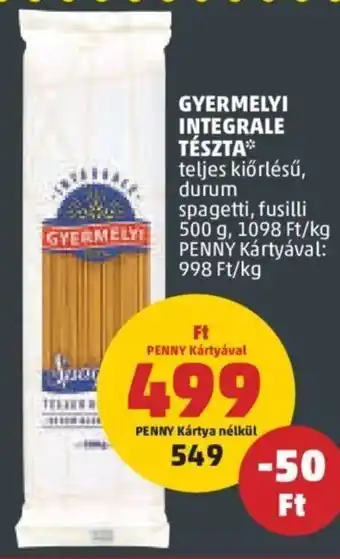 PENNY Gyermelyi Integrale tészta 500 g ajánlat