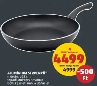 PENNY Alumínium serpenyő 1 db ajánlat
