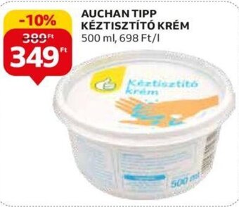 Auchan Auchan Tipp kéztisztító krém 500 ml ajánlat