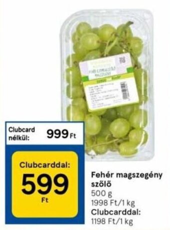 Tesco Fehér magszegény szőlő 500 g ajánlat