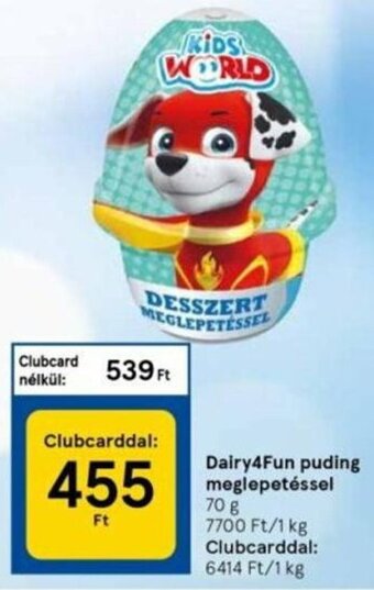 Tesco Dairy4Fun Puding meglepetéssel 70 g ajánlat