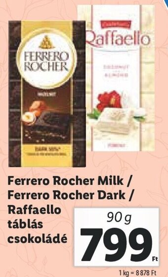 Lidl Ferrero Rocher Milk / Ferrero Rocher Dark / Raffaello táblás csokoládé 90 g ajánlat