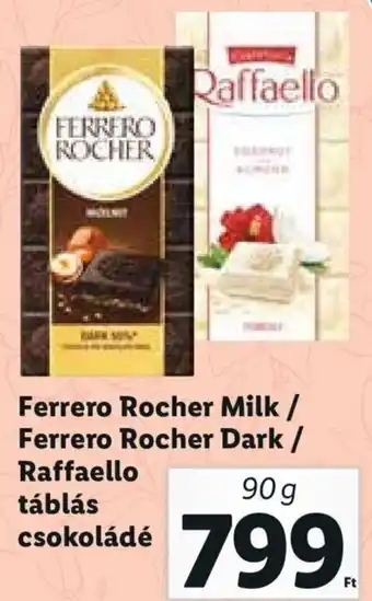 Lidl Ferrero Rocher Milk/ Ferrero Rocher Dark / Raffaello táblás csokoládé 90 g ajánlat