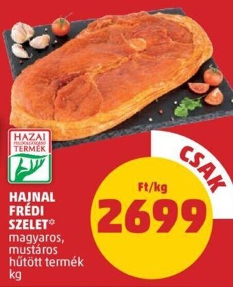 PENNY Hajnal frédi szelet 1 kg ajánlat