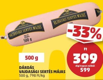 PENNY Dárdás Vajdasági sertés májas 500 g ajánlat