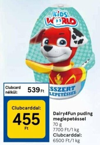 Tesco Dairy4Fun puding meglepetéssel 70 g ajánlat