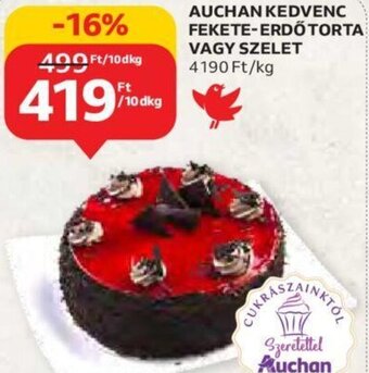 Auchan Auchan kedvenc fekete-erdő torta vagy szelet 10 dkg ajánlat