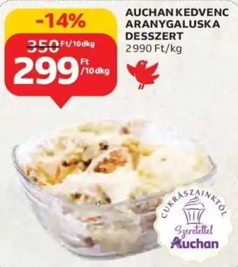 Auchan Auchan kedvenc aranygaluska desszert 10 dkg ajánlat