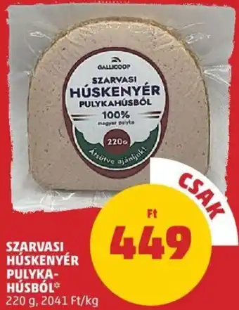 PENNY Szarvasi húskenyér pulyka- húsból 220 g ajánlat