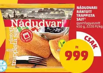 PENNY Nádudvari Rántott trappista sajt 450 g ajánlat