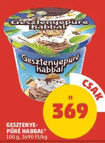 PENNY Gesztenyepüré Habbal 100 g ajánlat